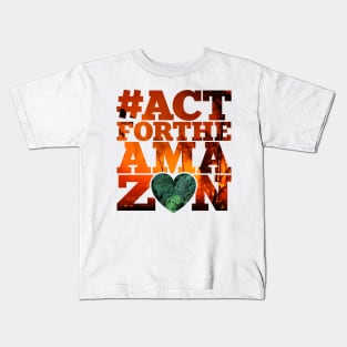 #Actfortheamazon Kids T-Shirt